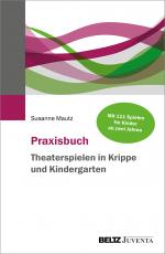 Cover-Bild Praxisbuch Theaterspielen in Krippe und Kindergarten