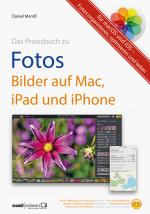 Cover-Bild Praxisbuch zu Fotos – Bilder auf Mac, iPad und iPhone / für macOS und iOS