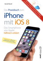 Cover-Bild Praxisbuch zum iPhone mit iOS 8 / Das Smartphone von Apple hilfreich erklärt