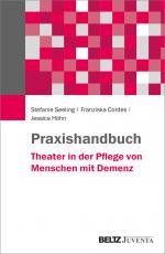 Cover-Bild Praxishandbuch Theater in der Pflege von Menschen mit Demenz