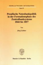 Cover-Bild Preußische Notenbankpolitik in der Formationsphase des Zentralbanksystems 1844 bis 1857.