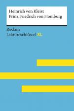 Cover-Bild Prinz Friedrich von Homburg von Heinrich von Kleist: Lektüreschlüssel mit Inhaltsangabe, Interpretation, Prüfungsaufgaben mit Lösungen, Lernglossar. (Reclam Lektüreschlüssel XL)