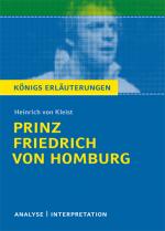 Cover-Bild Prinz Friedrich von Homburg von Heinrich von Kleist. Textanalyse und Interpretation mit ausführlicher Inhaltsangabe und Abituraufgaben mit Lösungen.