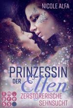 Cover-Bild Prinzessin der Elfen 3: Zerstörerische Sehnsucht