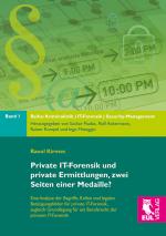 Cover-Bild Private IT-Forensik und private Ermittlungen, zwei Seiten einer Medaille?