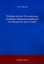 Cover-Bild Probleme bei der Privatisierung staatlicher Informationspflichten am Beispiel der juris GmbH