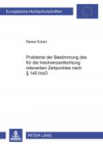 Cover-Bild Probleme der Bestimmung des für die Insolvenzanfechtung relevanten Zeitpunktes nach § 140 InsO