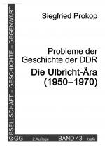 Cover-Bild Probleme der Geschichte der DDR. Die Ulbricht-Ära (1950–1970)