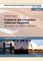 Cover-Bild Probleme der Integration türkischer Migranten der zweiten und dritten Generation