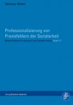 Cover-Bild Professionalisierung von Praxisfeldern der Sozialarbeit
