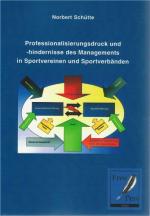 Cover-Bild Professionalisierungsdruck und -hindernisse des Managements in Sportvereinen und Sportverbänden