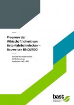 Cover-Bild Prognose der Wirtschaftlichkeit von Betonfahrbahndecken – Bauweisen RStO/RDO