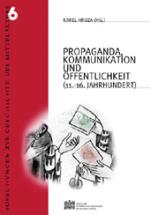 Cover-Bild Propaganda, Kommunikation und Öffentlichkeit (11.-16. Jahrhundert)