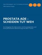 Cover-Bild PROSTATA ADE - SCHEIDEN TUT WEH