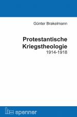 Cover-Bild Protestantische Kriegstheologie 1914-1918.