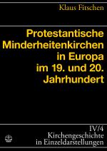 Cover-Bild Protestantische Minderheitenkirchen in Europa im 19. und 20. Jahrhundert