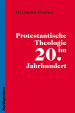 Cover-Bild Protestantische Theologie im 20. Jahrhundert