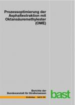 Cover-Bild Prozessoptimierung der Asphaltextraktion mit Oktansäuremethylester (OME)