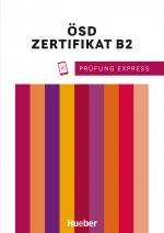 Cover-Bild Prüfung Express - ÖSD Zertifikat B2