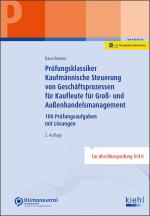 Cover-Bild Prüfungsklassiker Kaufmännische Steuerung von Geschäftsprozessen für Kaufleute für Groß- und Außenhandelsmanagement