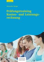 Cover-Bild Prüfungstraining Kosten- und Leistungsrechnung