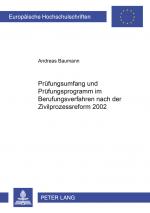 Cover-Bild Prüfungsumfang und Prüfungsprogramm im Berufungsverfahren nach der Zivilprozessreform 2002