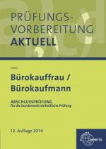 Cover-Bild Prüfungsvorbereitung aktuell - Bürokauffrau/ Bürokaufmann