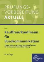 Cover-Bild Prüfungsvorbereitung aktuell für Kauffrau/ Kaufmann für Bürokommunikation