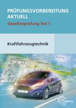 Cover-Bild Prüfungsvorbereitung aktuell Kraftfahrzeugtechnik Teil 1 + Lösungen