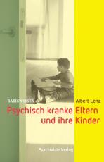 Cover-Bild Psychisch kranke Eltern und ihre Kinder