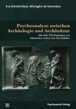Cover-Bild Psychoanalyse zwischen Archäologie und Architektur