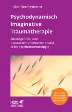 Cover-Bild Psychodynamisch Imaginative Traumatherapie – PITT (Leben Lernen, Bd. 320)