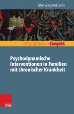 Cover-Bild Psychodynamische Interventionen in Familien mit chronischer Krankheit