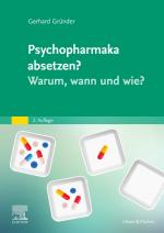 Cover-Bild Psychopharmaka absetzen? Warum, wann und wie?