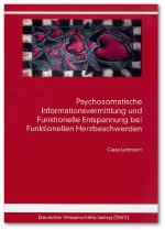 Cover-Bild Psychosomatische Informationsvermittlung und Funktionelle Entspannung bei Funktionellen Herzbeschwerden