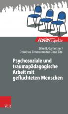 Cover-Bild Psychosoziale und traumapädagogische Arbeit mit geflüchteten Menschen