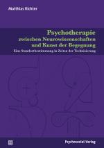 Cover-Bild Psychotherapie zwischen Neurowissenschaften und Kunst der Begegnung