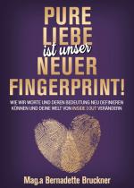 Cover-Bild Pure Liebe IST unser neuer Fingerprint!