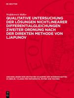 Cover-Bild Qualitative Untersuchung der Lösungen nichtlinearer Differentialgleichungen zweiter Ordnung nach der direkten Methode von Ljapunov