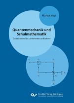 Cover-Bild Quantenmechanik und Schulmathematik