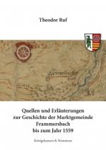 Cover-Bild Quellen und Erläuterungen zur Geschichte der Marktgemeinde Frammersbach bis zum Jahr 1559