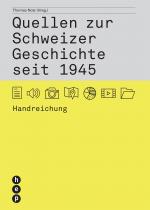 Cover-Bild Quellen zur Schweizer Geschichte seit 1945 (PDF)