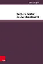 Cover-Bild Quellenarbeit im Geschichtsunterricht