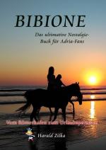 Cover-Bild Radio Adria / BIBIONE - Das ultimative Nostalgie-Buch