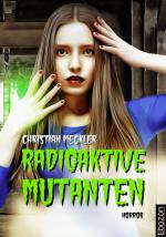 Cover-Bild Radioaktive Mutanten