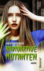 Cover-Bild Radioaktive Mutanten