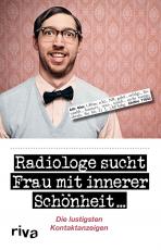 Cover-Bild Radiologe sucht Frau mit innerer Schönheit