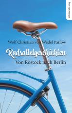 Cover-Bild Radsattelgeschichten. Von Rostock nach Berlin