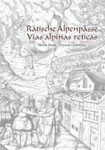 Cover-Bild Rätische Alpenpässe - Vias alpinas reticas