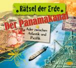 Cover-Bild Rätsel der Erde: Der Panamakanal